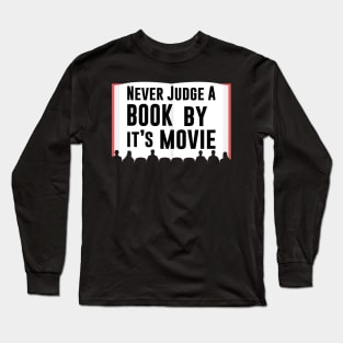 Never Judge A Book By It's Movie Long Sleeve T-Shirt